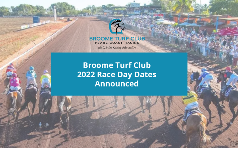 Broome Turf Club 2022 Race Day Dates Announced