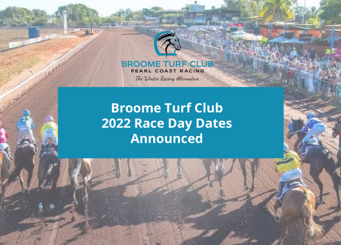 Broome Turf Club 2022 Race Day Dates Announced