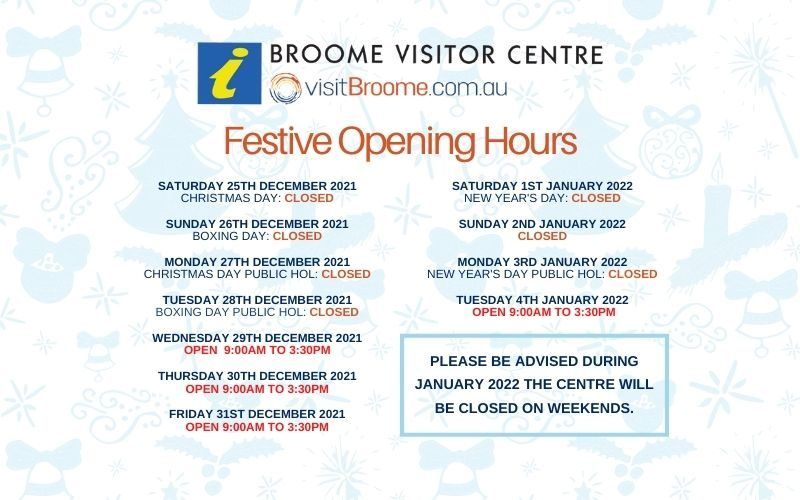 Broome Visitor Centre Festive Opening Hours