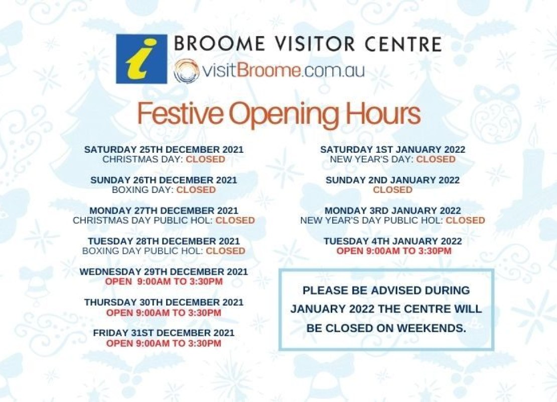 Broome Visitor Centre Festive Opening Hours