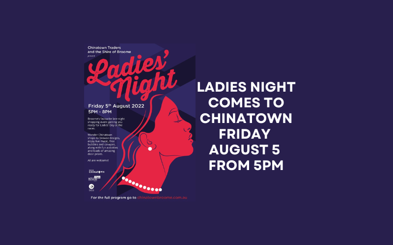 Get ready for Chinatown Ladies Night - Friday 5th August