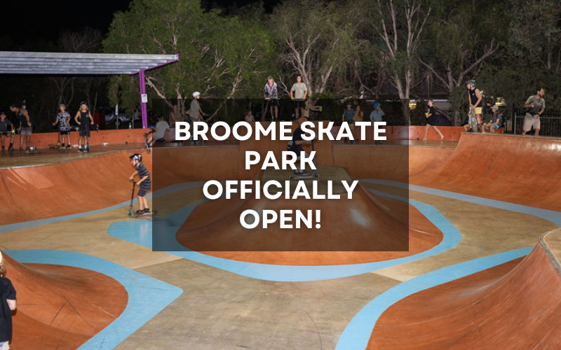 Broome Skate Park is officially open!