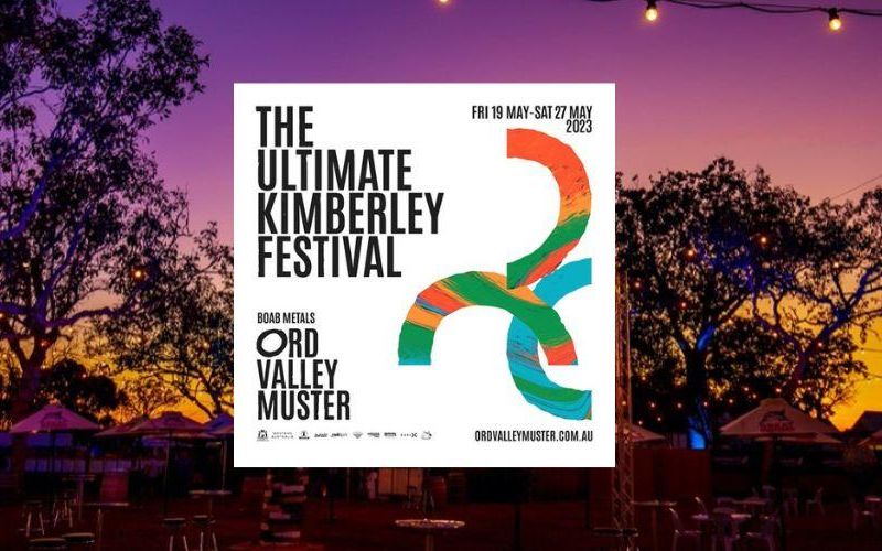 Boab Metals Ord Valley Muster 2023 program announced - Regional event in Kununurra