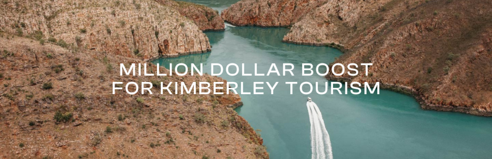 Million dollar boost for Kimberley tourism