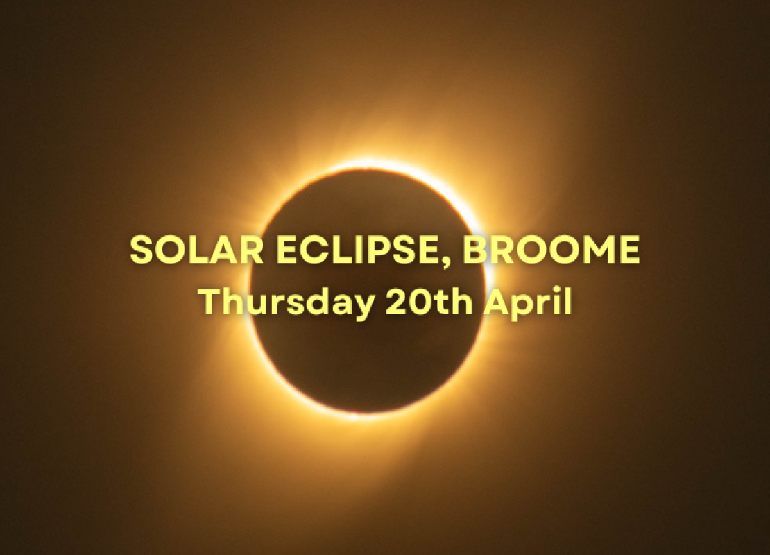 Solar Eclipse in Broome - Thursday 20th April 2023