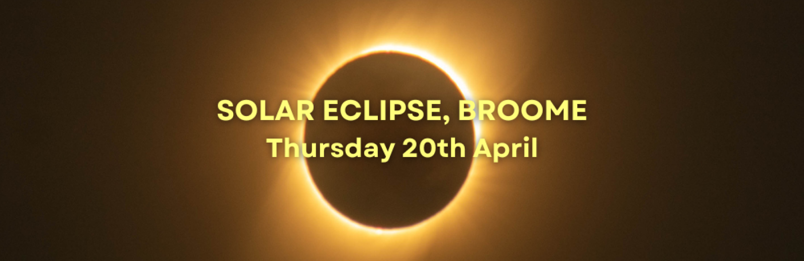 Solar Eclipse in Broome - Thursday 20th April 2023