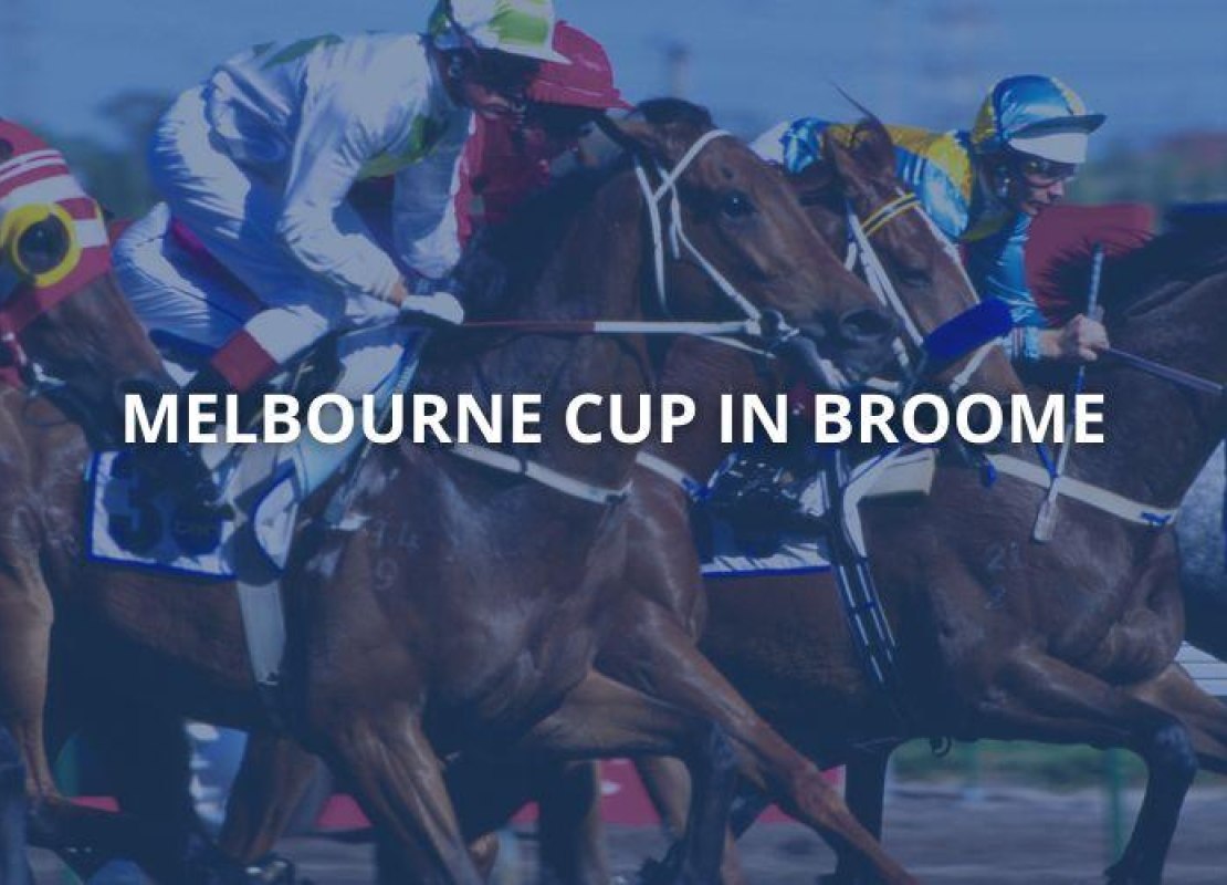 Watch the 2023 Melbourne Cup in Broome!