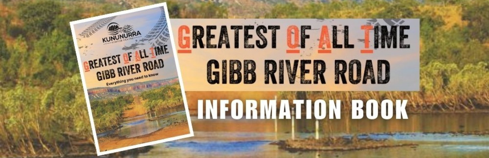 G.O.A.T Gibb River Road Information Book