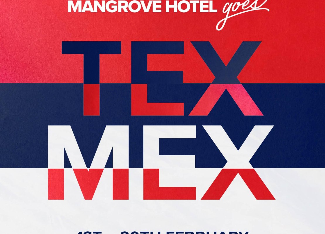 The Mangrove Goes Tex Mex!