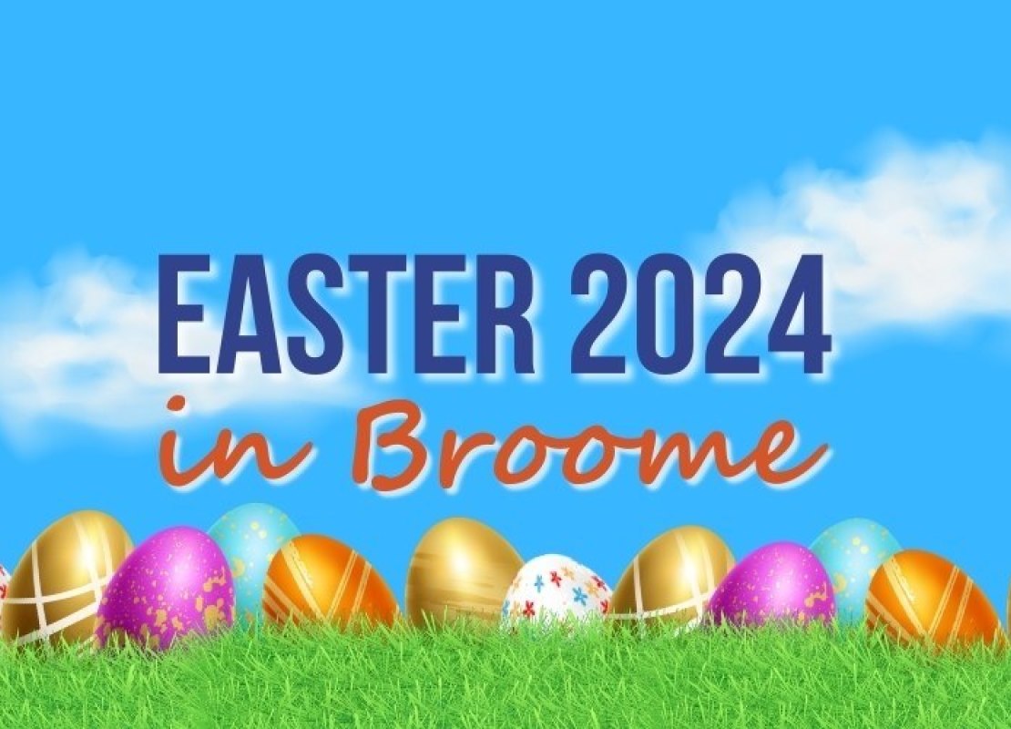 Easter Holidays 2024 in Broome