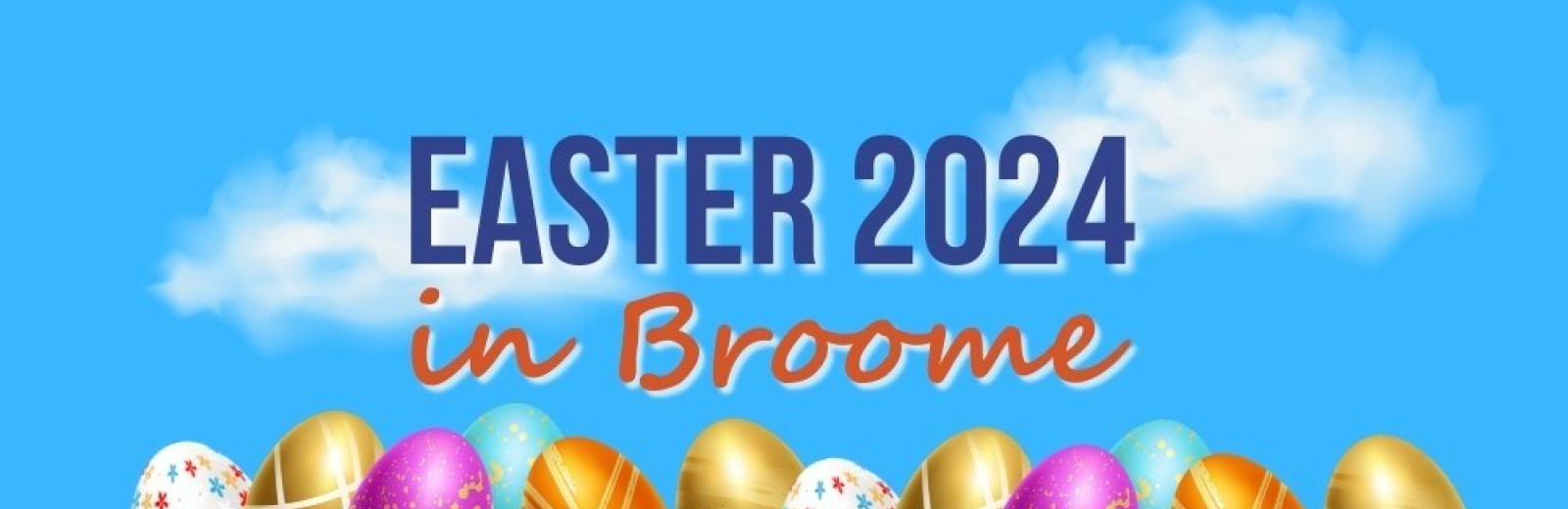 Easter Holidays 2024 in Broome