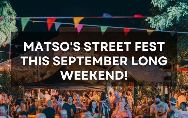 Matso's Street Fest this September Long Weekend!