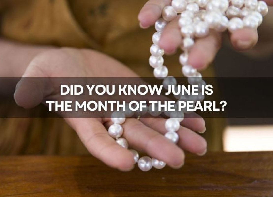 June - the month of the Pearl!