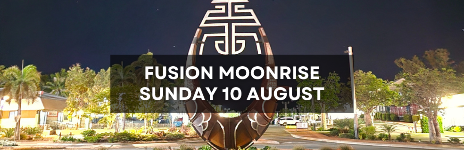 Fusion Moonrise - Sunday 10th August 2025