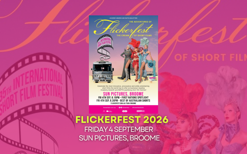 Flickerfest returns to Broome