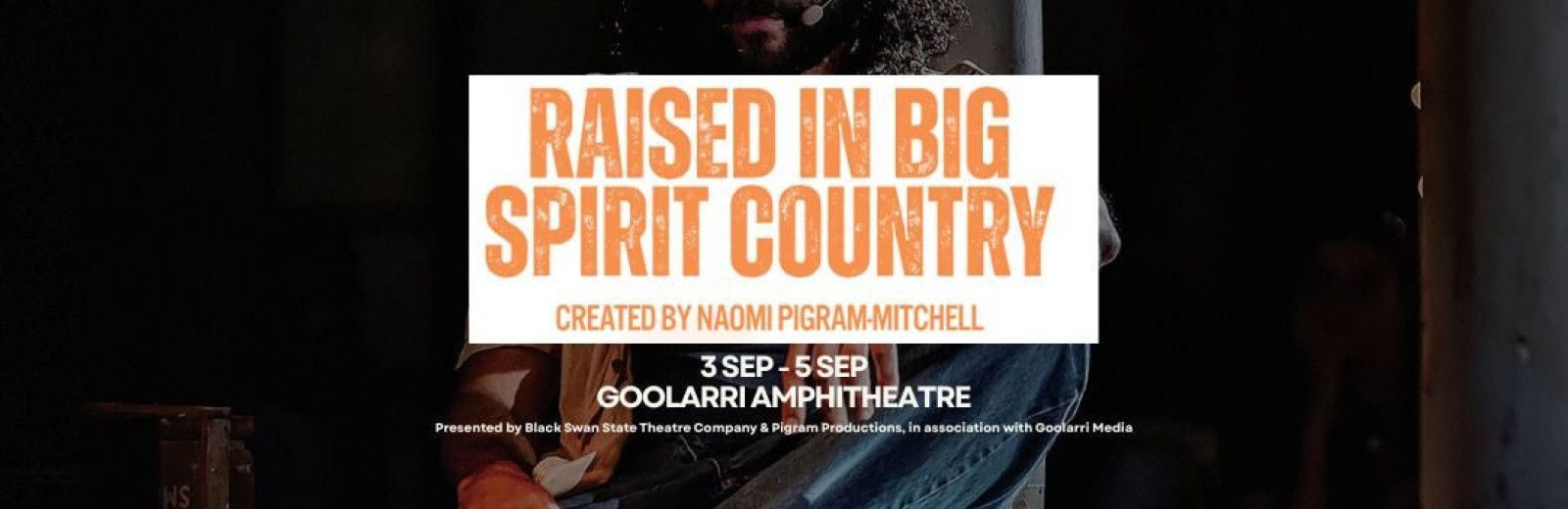 Raised in Big Spirit Country - Broome