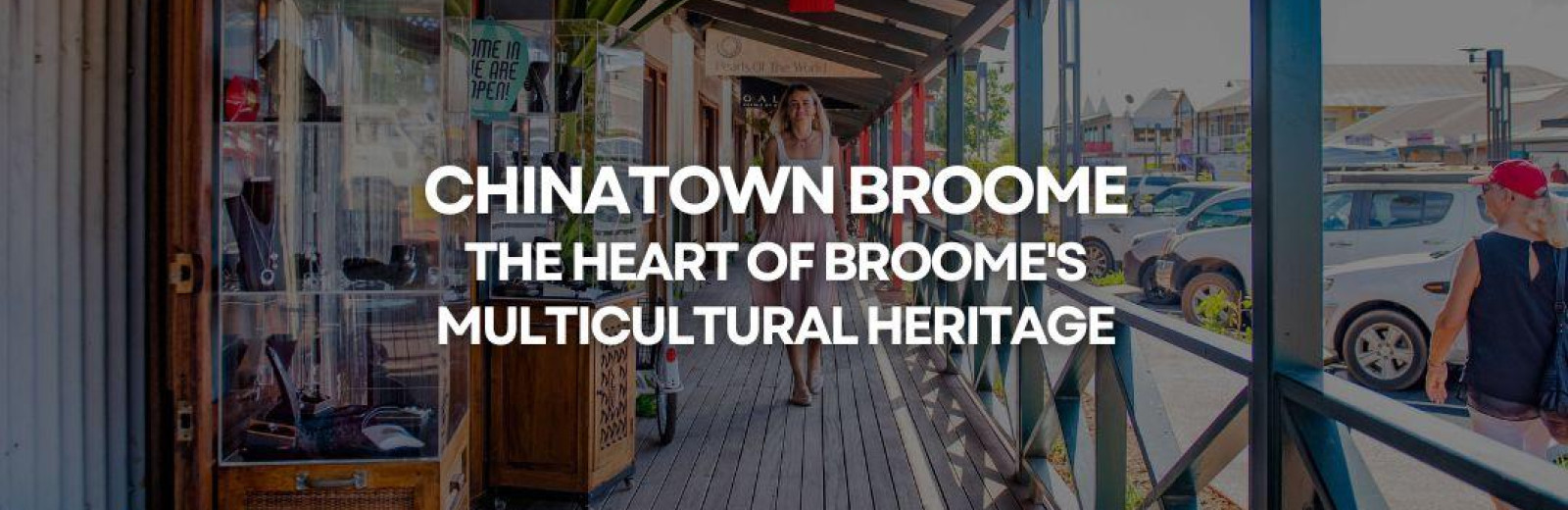 Chinatown Broome: The Heart of Broome's Multicultural Heritage