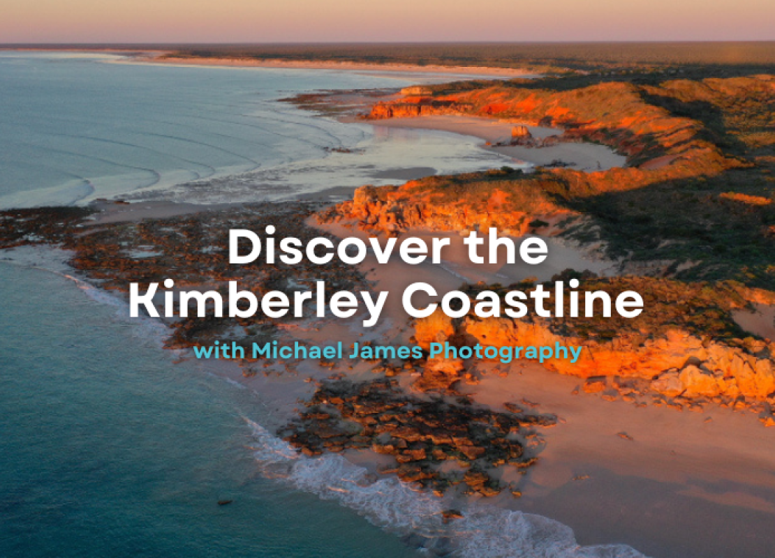 Discover the Kimberley Coastline with Michael James Photography