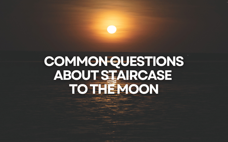 Common Questions about Staircase to the Moon in Broome