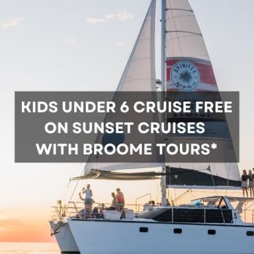 Children under 6 years of age cruise free* on Sunset Cruises with Broome Tours WA