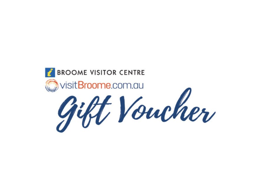 GIFT VOUCHER - Broome Visitor Centre