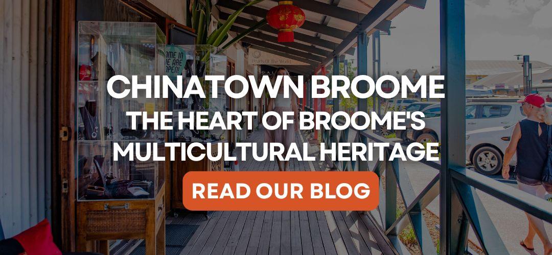 Chinatown Broome: The Heart of Broome's Multicultural Heritage