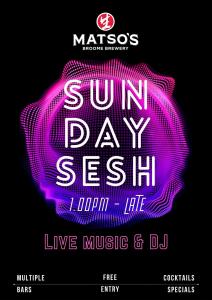Sunday Sesh at Matso's 1pm until late