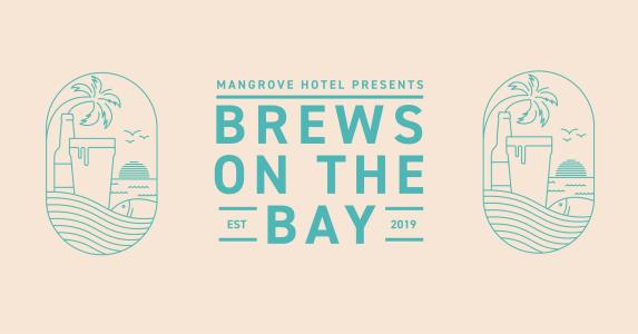 Brews on the Bay at the Mangrove Hotel