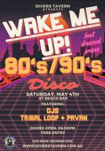 ﻿Wake Me Up! 80s/90s Disco Night ft DJs Tribal Loop + Pavan