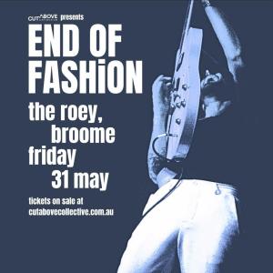 End Of Fashion in Broome