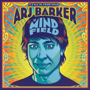 Arj Barker  - The Mind Field, Broome