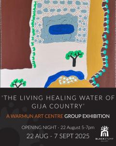 Warmun Artist Group Show: ‘Healing Waters’ ﻿at Black Stump Gallery, Broome