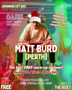 Pre-Xmas Dance Party in Oasis with Matt Burd