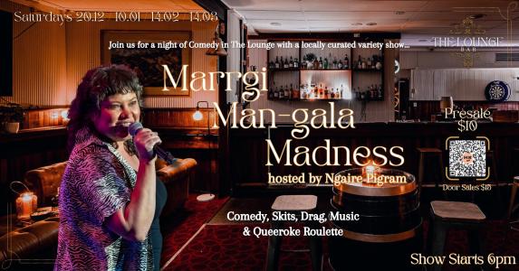 Marrgi Man-gala Madness (Proper Good Wet Season Madness!) in the Lounge Bar