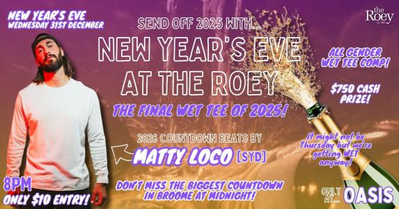 New Year's Eve All-in Wet T at The Roey