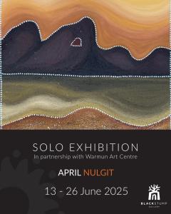 April Nulgit - Warmun artist Exhibition