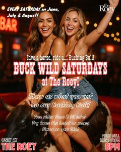 BUCK WILD SATURDAYS with Bucking Bull Rides at The Roey!