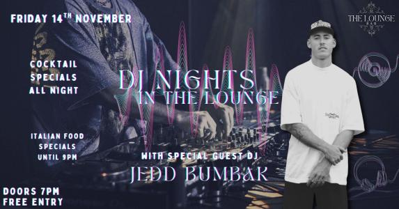 DJ Nights in The Lounge Bar presents JEDD BUMBAK
