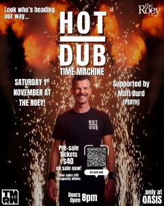 Hot Dub Time Machine at The Roey