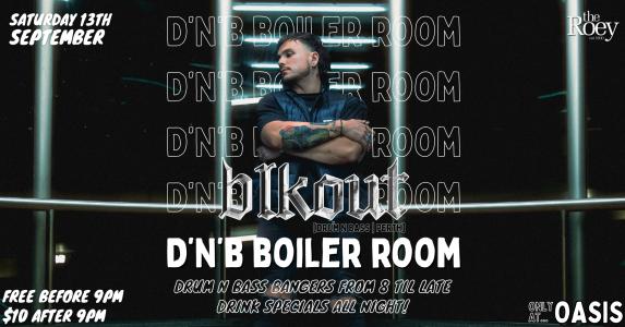 Drum n Bass Boiler Room with BLKOUT