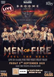 MEN OF FIRE: Feel The Heat…LIVE in Oasis