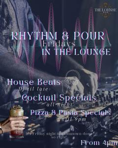 RHYTHM & POUR at The Lounge Bar