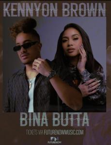 FutureNow Presents Kennyon Brown and Bina Butta