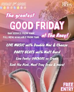 Good Friday at The Roey