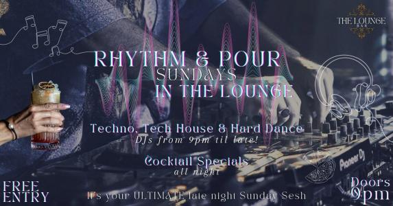 RHYTHM & POUR in The Lounge Bar