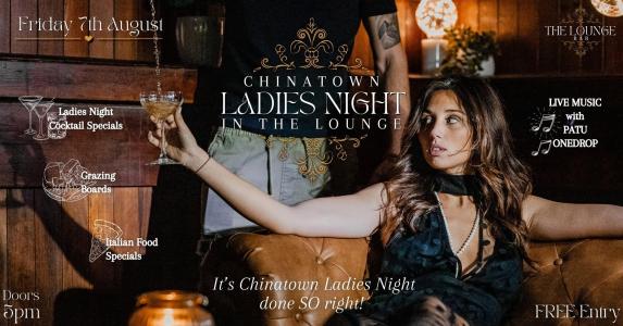 Chinatown Ladies Night in The Lounge Bar