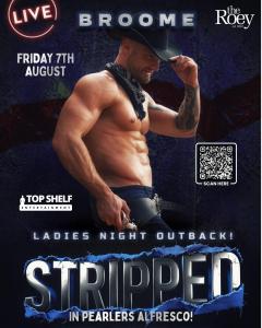 STRIPPED - Ladies Night OUTback (BROOME)