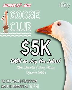 Goose Club at The Roey