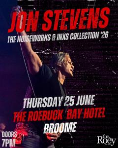 Jon Stevens The Noiseworks & INXS Collection '26 Tour - Live at the Roey