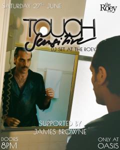 Touch Sensitive at The Roey